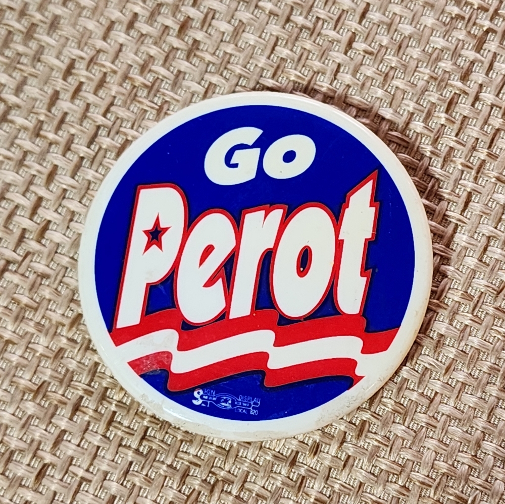 Vintage Go Perot - 1992 Ross Perot Presidential Campaign Pinback/Button